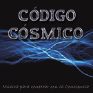 Código Cósmico (Música para conectar con la Conciencia)