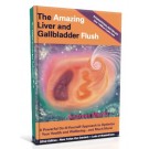 The Amazing Liver & Gallbladder Flush